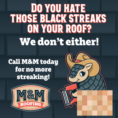 Roof Streaking? Call M & M Roofing